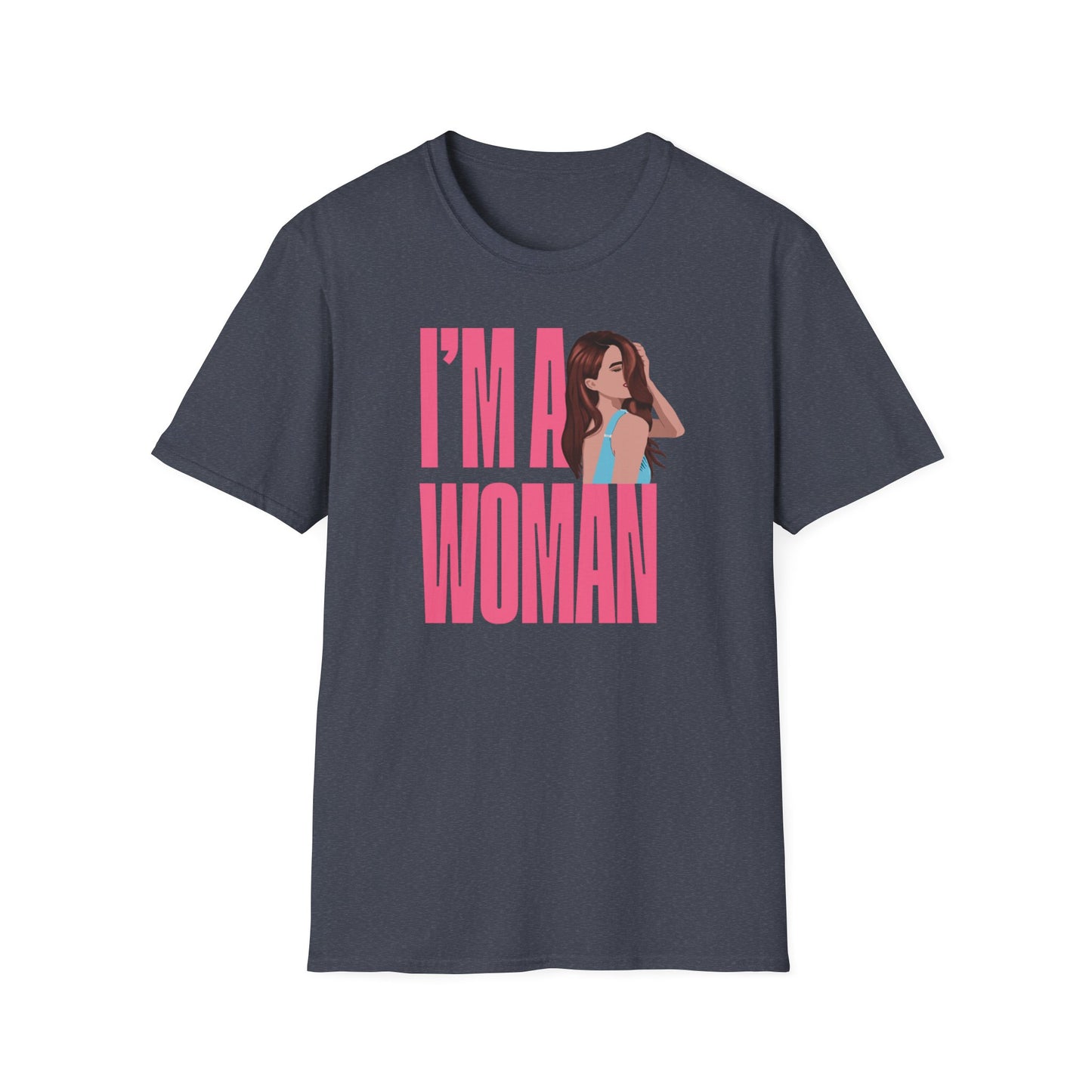 I'M A WOMAN T-Shirt