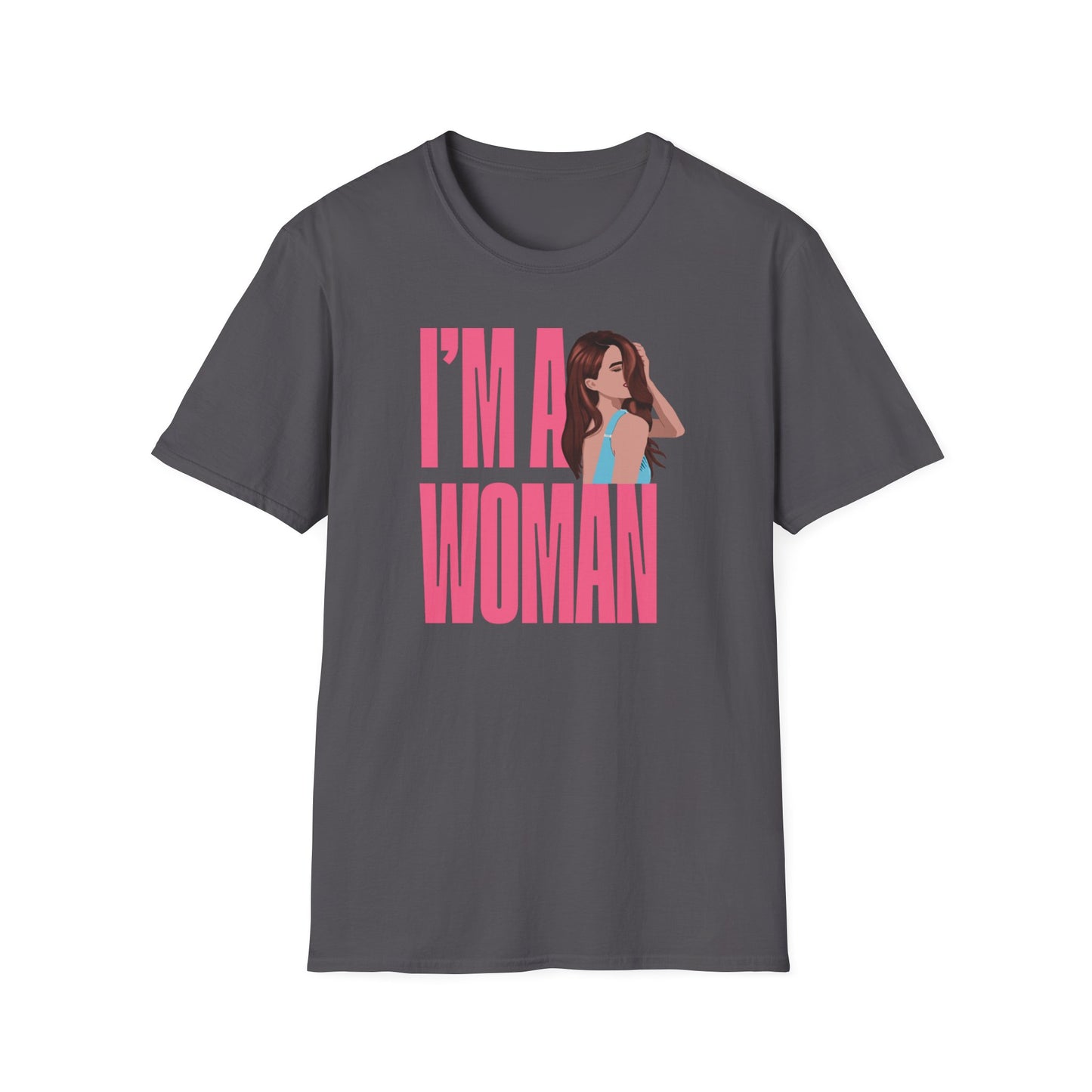I'M A WOMAN T-Shirt