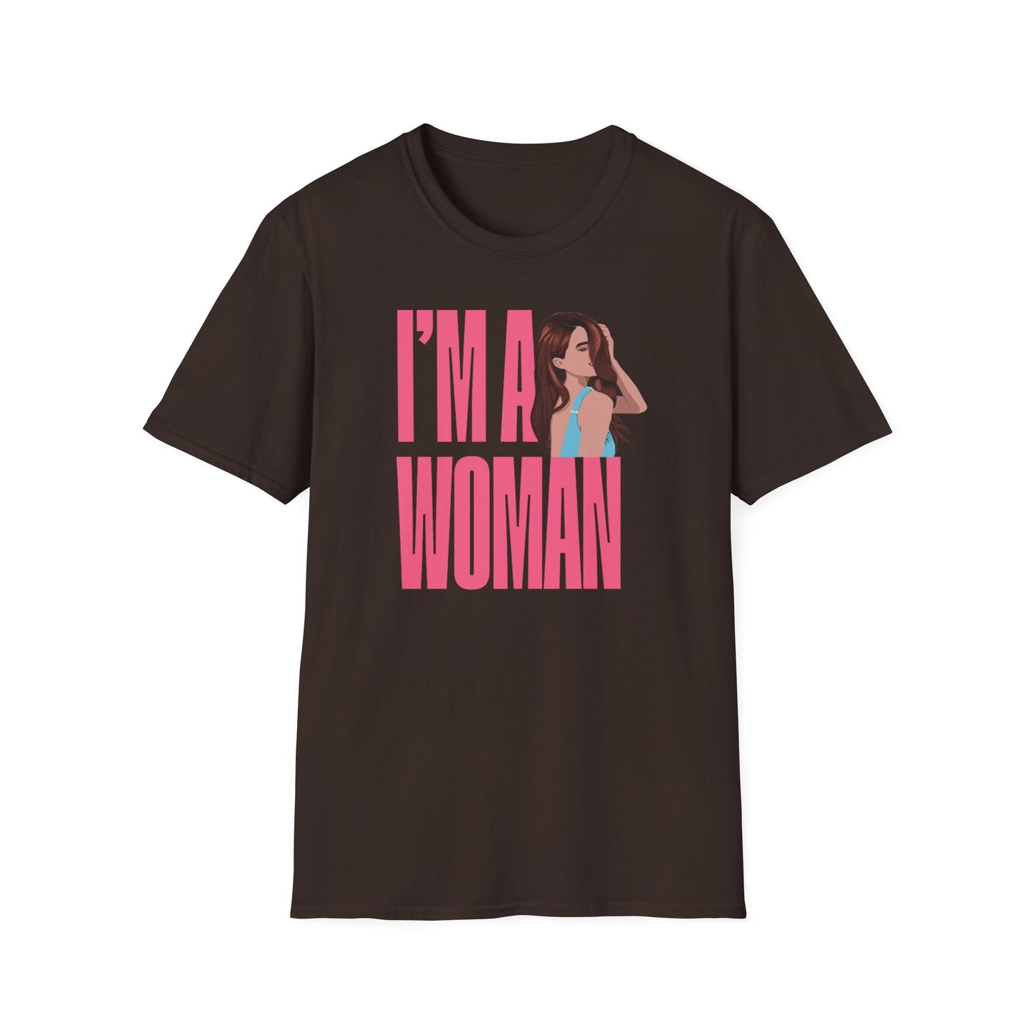 I'M A WOMAN T-Shirt