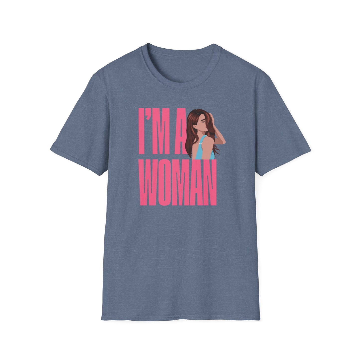 I'M A WOMAN T-Shirt