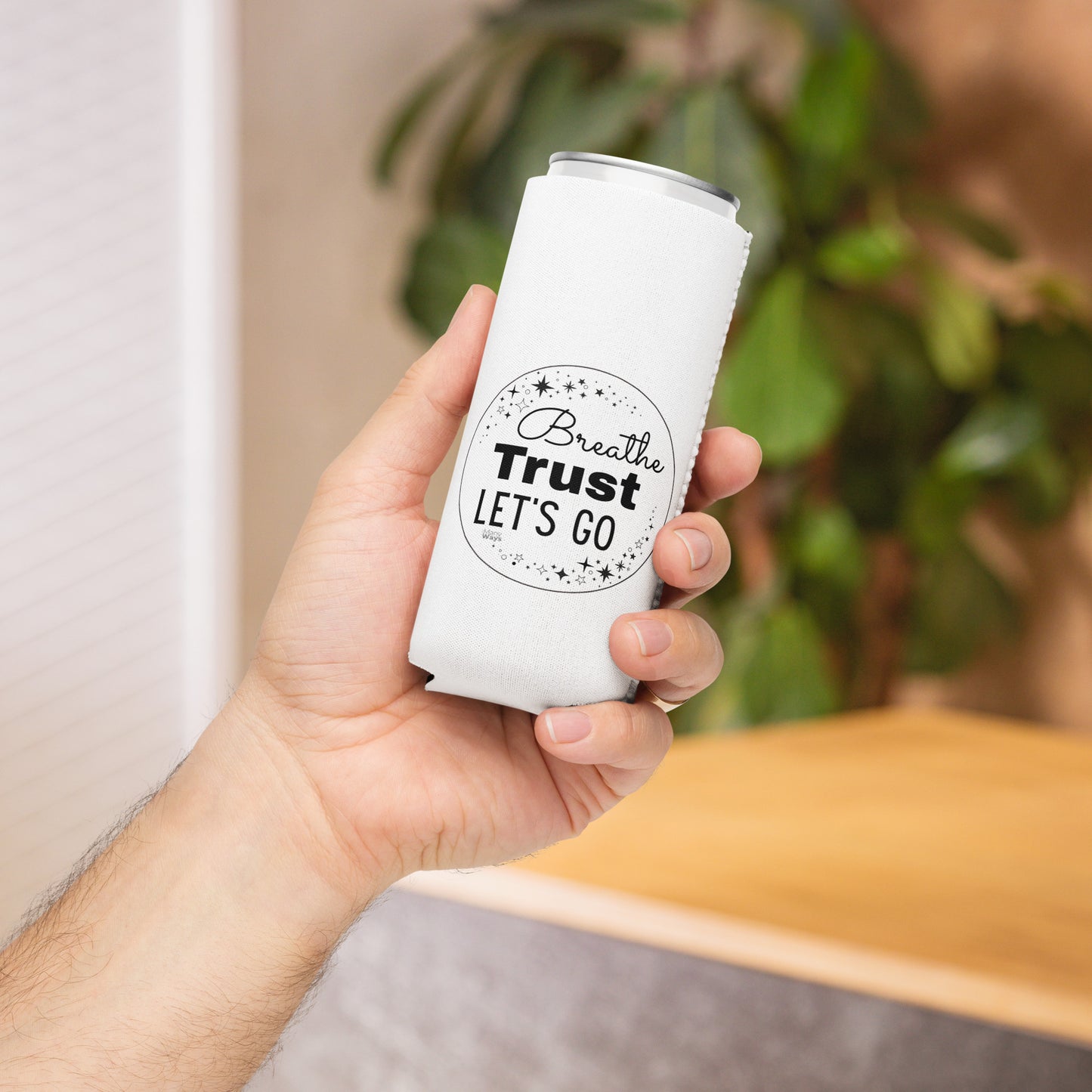 CAN COOLER "BREATHE, TRUST, LET'S GO"