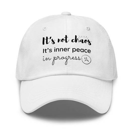 SPORT HAT "IT'S NOT CHAOS, IT'S INNER PEACE IN PROGRESS"