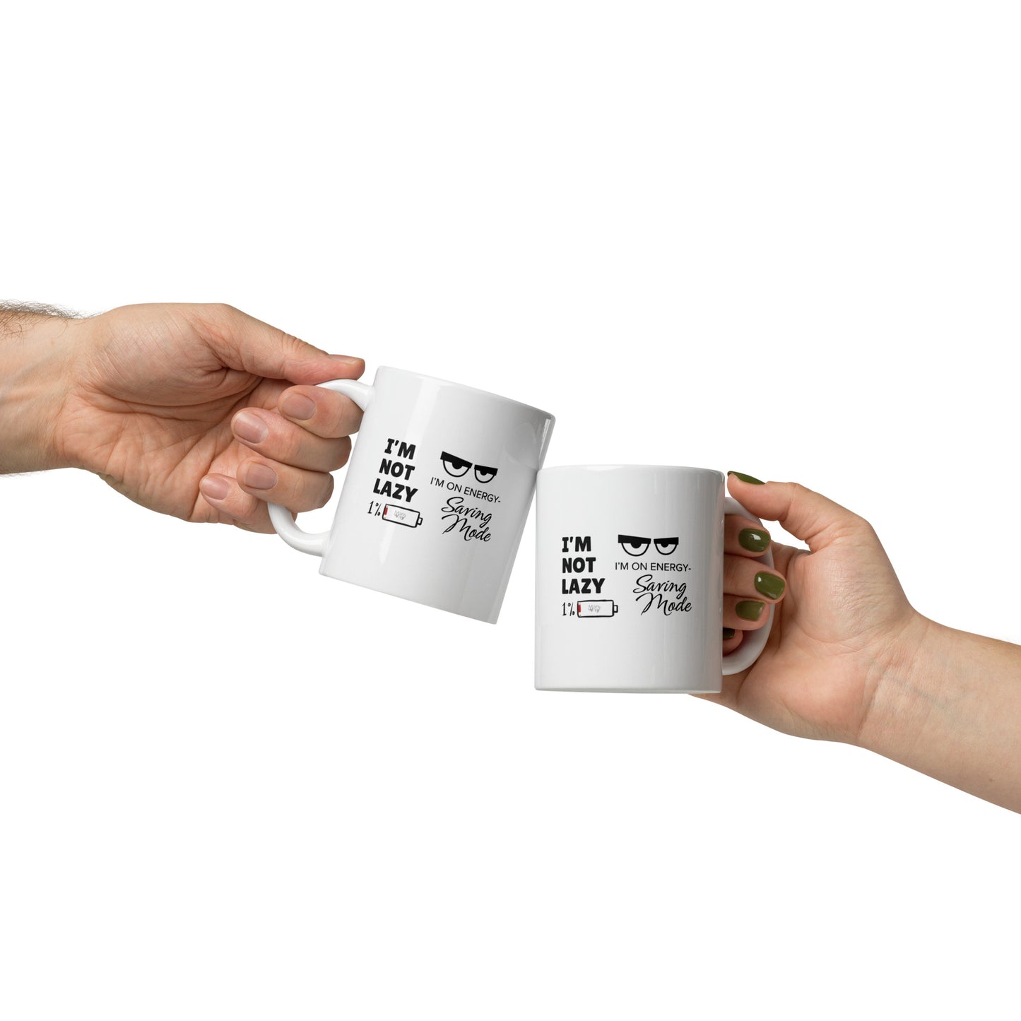 MUG "I'M NOT LAZY, I'M ON ENERGY-SAVING MODE"