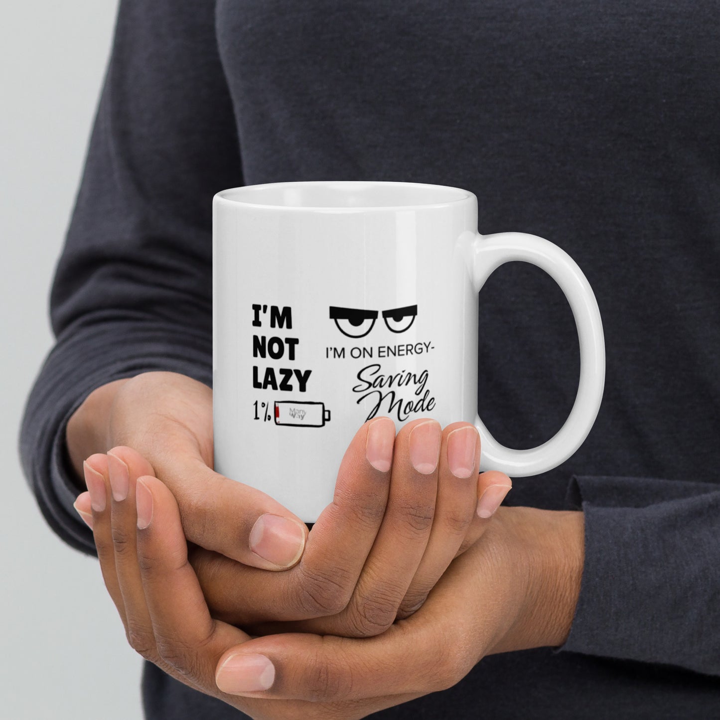 MUG "I'M NOT LAZY, I'M ON ENERGY-SAVING MODE"